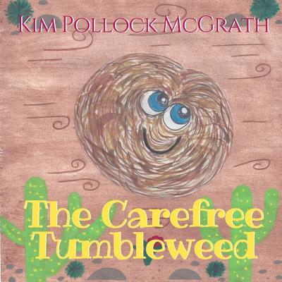 The Carefree Tumbleweed - McGrath, Kim Pollock