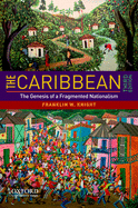 The Caribbean: The Genesis of a Fragmented Nationalism