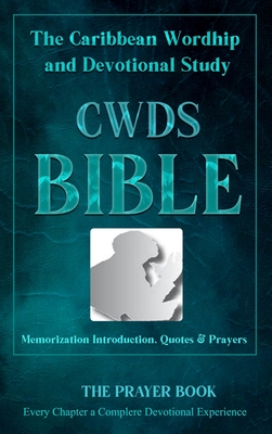 The Caribbean Worship and Devotional Study (CWDS) Bible - Maye, Milton H O