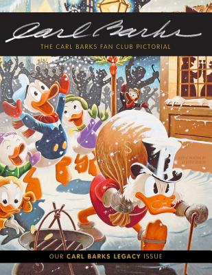 The Carl Barks Fan Club Pictorial: Our Carl Barks Legacy Issue - Apgar, Garry (Contributions by), and Bergen, Edward (Contributions by), and Cowles, Barbora Holan (Contributions by)