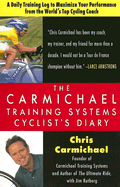 The Carmichael Training Systems Cyclist's Diary - Carmichael, Chris, and Rutberg, Jim