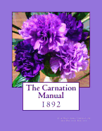 The Carnation Manual: 1892