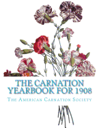 The Carnation Yearbook for 1908