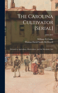 The Carolina Cultivator [serial]: Devoted to Agriculture, Horticulture, and the Mechanic Arts; 1856-1857