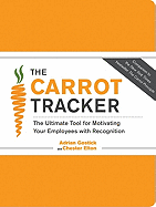 The Carrot Tracker: The Ultimate Tool for Motivating Your Employees with Recognition
