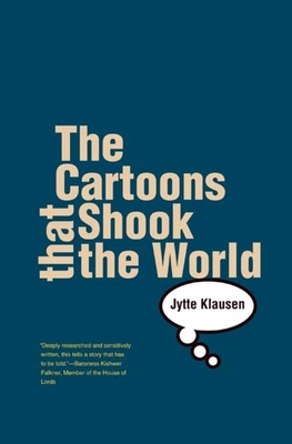 The Cartoons That Shook the World - Klausen, Jytte, Professor