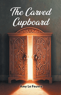 The Carved Cupboard