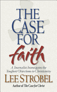 The Case for Faith - 6 Pak: A Journalist Investigates the Toughest Objections to Christianity