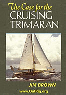 The Case for the Cruising Trimaran