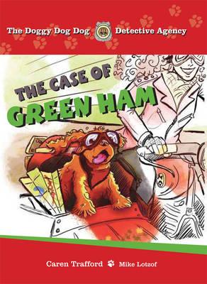 The Case of Green Ham. Caren Trafford, Mike Lotzof - Trafford, Caren