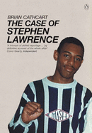 The Case of Stephen Lawrence