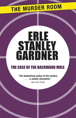 The Case of the Backward Mule - Gardner, Erle Stanley