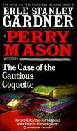 The Case of the Cautious Coquette - Gardner, Erle Stanley