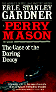 The Case of the Daring Decoy - Gardner, Erle Stanley