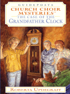 The Case of the Grandfather Clock - Updegraff, Roberta