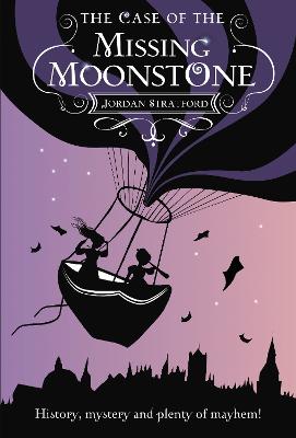 The Case of the Missing Moonstone: The Wollstonecraft Detective Agency - Stratford, Jordan