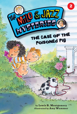 The Case of the Poisoned Pig (Book 2) - Montgomery, Lewis B.