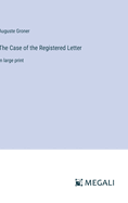 The Case of the Registered Letter: in large print