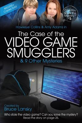 The Case of the Video Game Smugglers & 9 Other Mysteries - Lansky, Bruce (Creator), and Masters, M