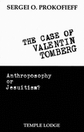 The Case of Valentin Tomberg: Anthroposophy or Jesuitism?