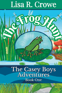 The Casey Boy's Adventures The Frog Hunt