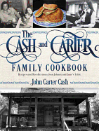 The Cash and Carter Family Cookbook: Recipes and Recollections from Johnny and June's Table