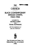 The Cash Box Black Contemporary Singles Charts, 1960-1984 - Albert, George, and Hoffmann, Frank