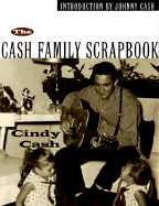 The Cash Family Scrapbook - Cash, Cindy, and Cash, Johnny (Introduction by)