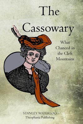 The Cassowary: What Chanced in the Cleft Mountains - Waterloo, Stanley