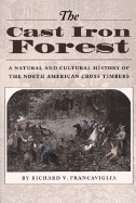 The Cast Iron Forest: A Natural and Cultural History of the North American Cross Timbers - Francaviglia, Richard V