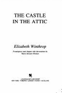 The Castle in the Attic - Winthrop, Elizabeth