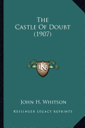 The Castle Of Doubt (1907)