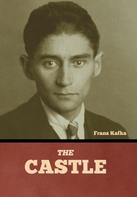 The Castle - Kafka, Franz