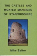 The Castles and Moated Mansions of Staffordshire