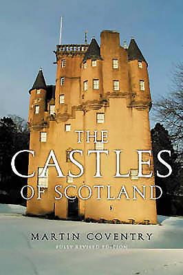 The Castles of Scotland. Martin Coventry - Coventry, Martin