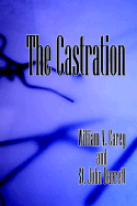 The Castration - Carey, William A, and Barrett, St John