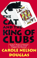 The Cat and the King of Clubs - Douglas, Carole Nelson