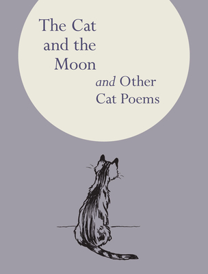 The Cat and the Moon: And Other Cat Poems - British Library, The (Editor)