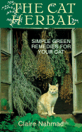 The Cat Herbal: Simple Green Remedies for Your Cat
