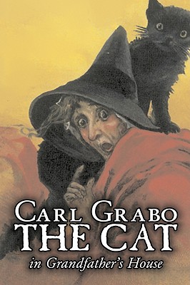 The Cat in Grandfather's House by Carl Grabo, Fiction, Horror & Ghost Stories - Grabo, Carl