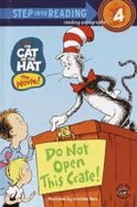 The Cat in the Hat: Do Not Open This Crate!