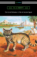 The Cat of Bubastes: A Tale of Ancient Egypt (Illustrated by John Reinhard Weguelin)