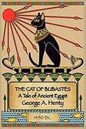 THE Cat of Bubastes: A Tale of Ancient Egypt