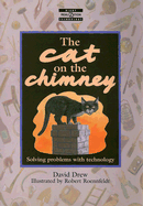 The Cat on the Chimney: Solving Problems with Technology