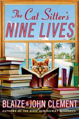 The Cat Sitter's Nine Lives - Clement, Blaize, and Clement, John