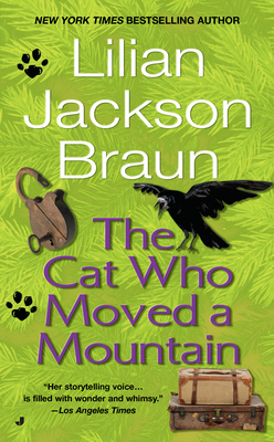 The Cat Who Moved a Mountain - Braun, Lilian Jackson