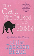 The Cat Who Talked to Ghosts (the Cat Who... Mysteries, Book 10): An enchanting feline crime novel for cat lovers everywhere