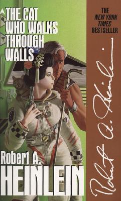 The Cat Who Walks Through Walls - Heinlein, Robert A