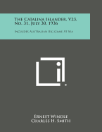 The Catalina Islander, V23, No. 31, July 30, 1936: Includes Australian Big Game at Sea