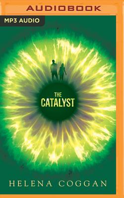 The Catalyst - Coggan, Helena, and Knowelden, Elizabeth (Read by)
